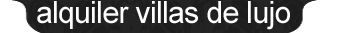 Alquiler de villas de lujo para eventos