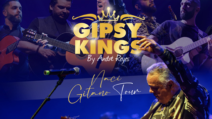 Gipsy Kings - Naci Gitano Tour